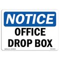 Signmission Safety Sign, OSHA Notice, 10" Height, Office Drop Box Sign, Portrait OS-NS-D-710-V-16936